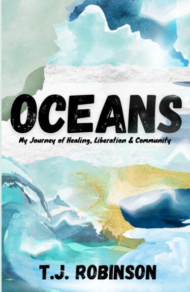 OCEANS My Journey of Healing, Liberation & Community
